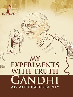 cover image of My Experiments With Truth: Gandhi An Autobiography